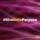 #GiveDataPurpose